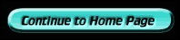 Continue to Home Page